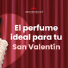 El perfume ideal para tu San ValentÃn