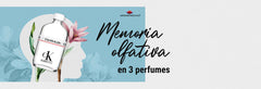 Explora el poder de la memoria olfativa con estos 3 perfumes excepcionales