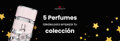 5 Perfumes Ideales para Empezar Tu Colección