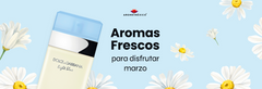 Aromas Frescos para Disfrutar en Marzo