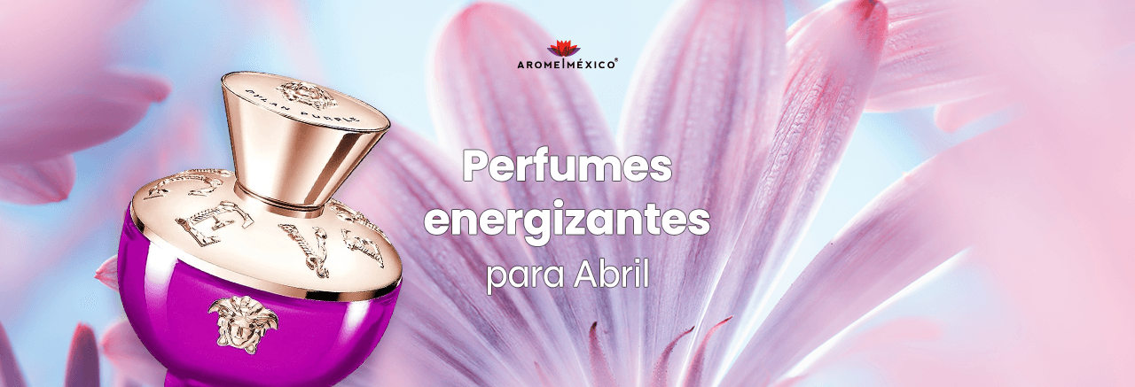 Perfumes Energizantes para Abril