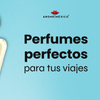 Perfumes Perfectos para tus Viajes