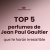 Top 5 perfumes de Jean Paul Gaultier que te harán irresistible