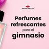 Perfumes Refrescantes para el Gimnasio