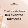 El perfume Ideal para tus eventos formales