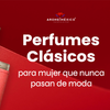 Perfumes Clásicos para Mujer que Nunca Pasan de Moda