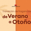 Transición de Fragancias de Verano a Otoño