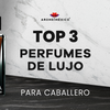 Top 3 Perfumes de Lujo para Caballero