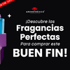 ¡Descubre las fragancias perfectas para comprar este Buen Fin!