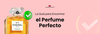 La Guía para Encontrar el Perfume Perfecto