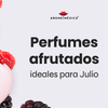 Perfumes Afrutados Ideales para Julio